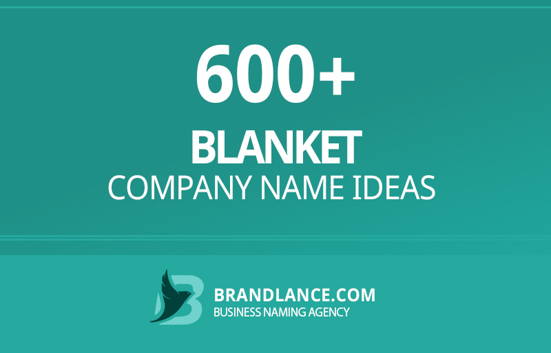 Blanket company name ideas for your new business venture