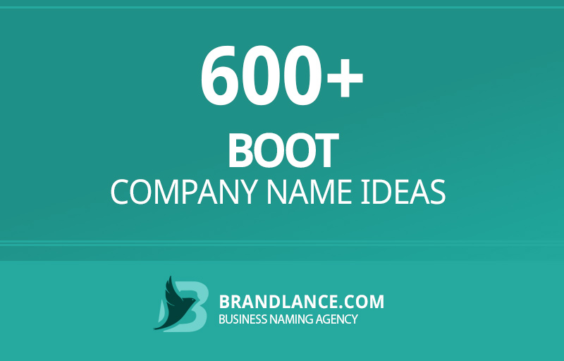 Boot company name ideas for your new business venture