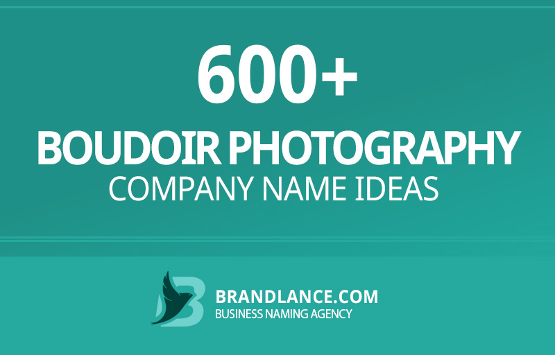 Boudoir photography company name ideas for your new business venture