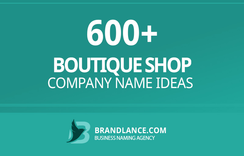 Boutique shop company name ideas for your new business venture