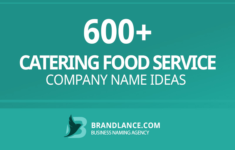 Catering food service company name ideas for your new business venture