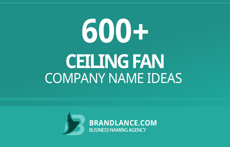 Ceiling fan company name ideas for your new business venture