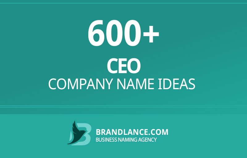 Ceo company name ideas for your new business venture
