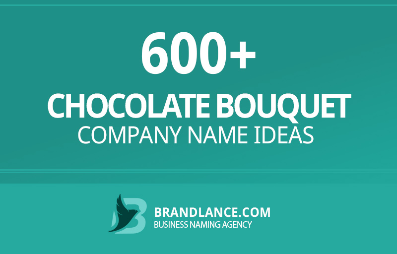 Chocolate bouquet company name ideas for your new business venture