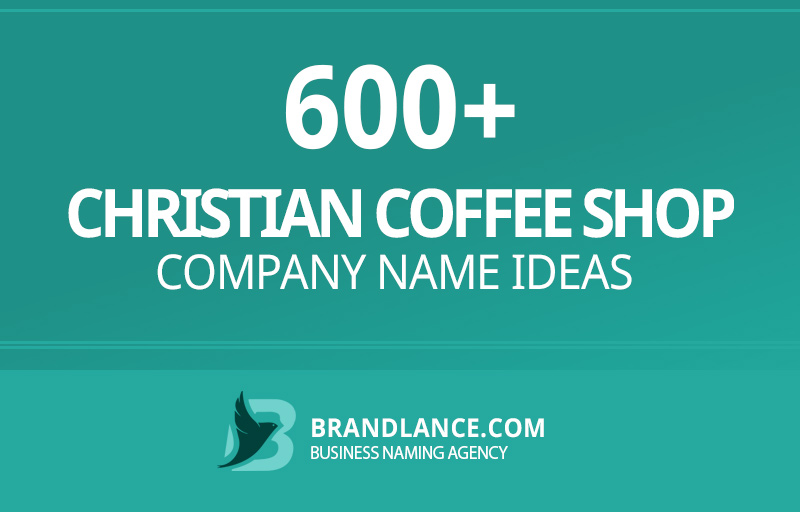 Christian coffee shop company name ideas for your new business venture