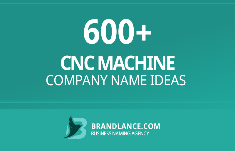 Cnc machine company name ideas for your new business venture