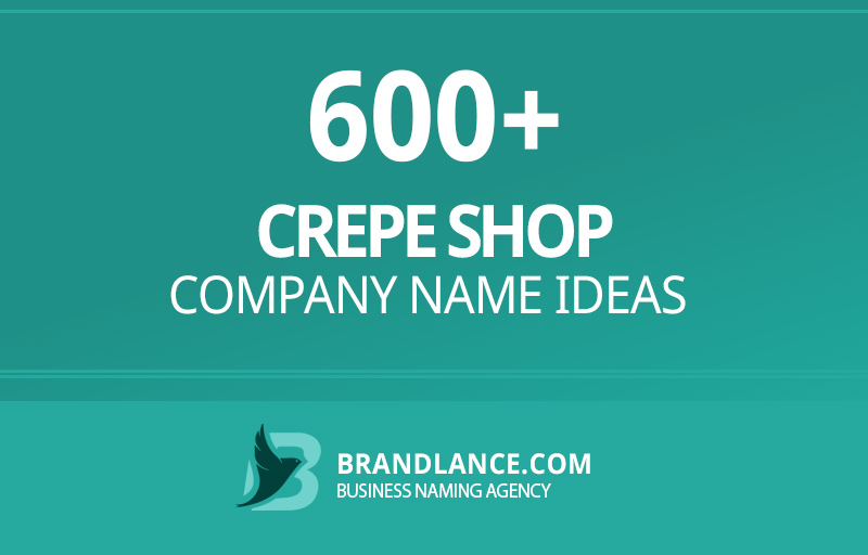 Crepe shop company name ideas for your new business venture