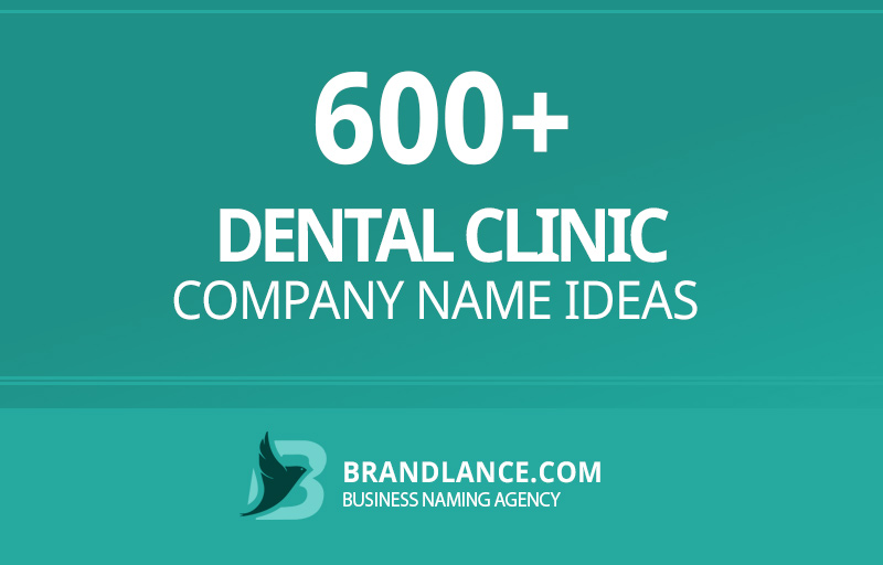 Dental clinic company name ideas for your new business venture