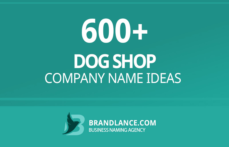 Dog shop company name ideas for your new business venture