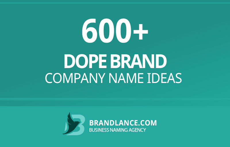Dope brand company name ideas for your new business venture