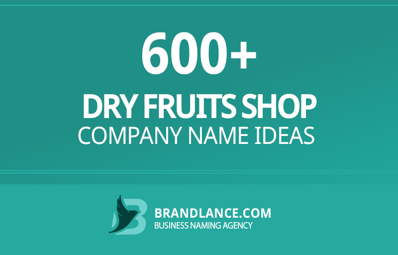Dry fruits shop company name ideas for your new business venture