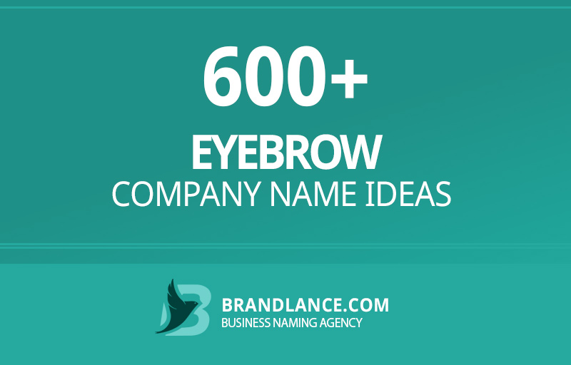 Eyebrow company name ideas for your new business venture