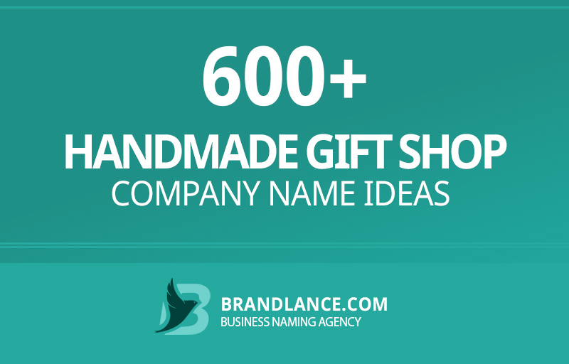 Handmade gift shop company name ideas for your new business venture
