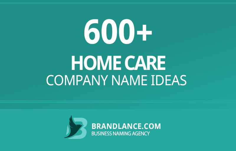 Home care company name ideas for your new business venture