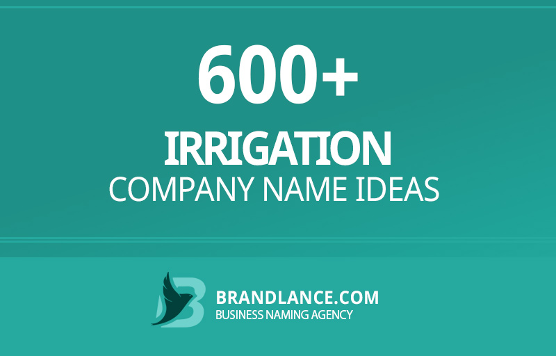 Irrigation company name ideas for your new business venture