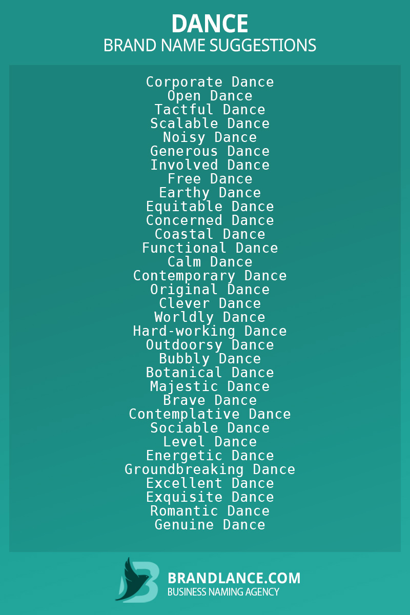 List of brand name ideas for newDancecompanies