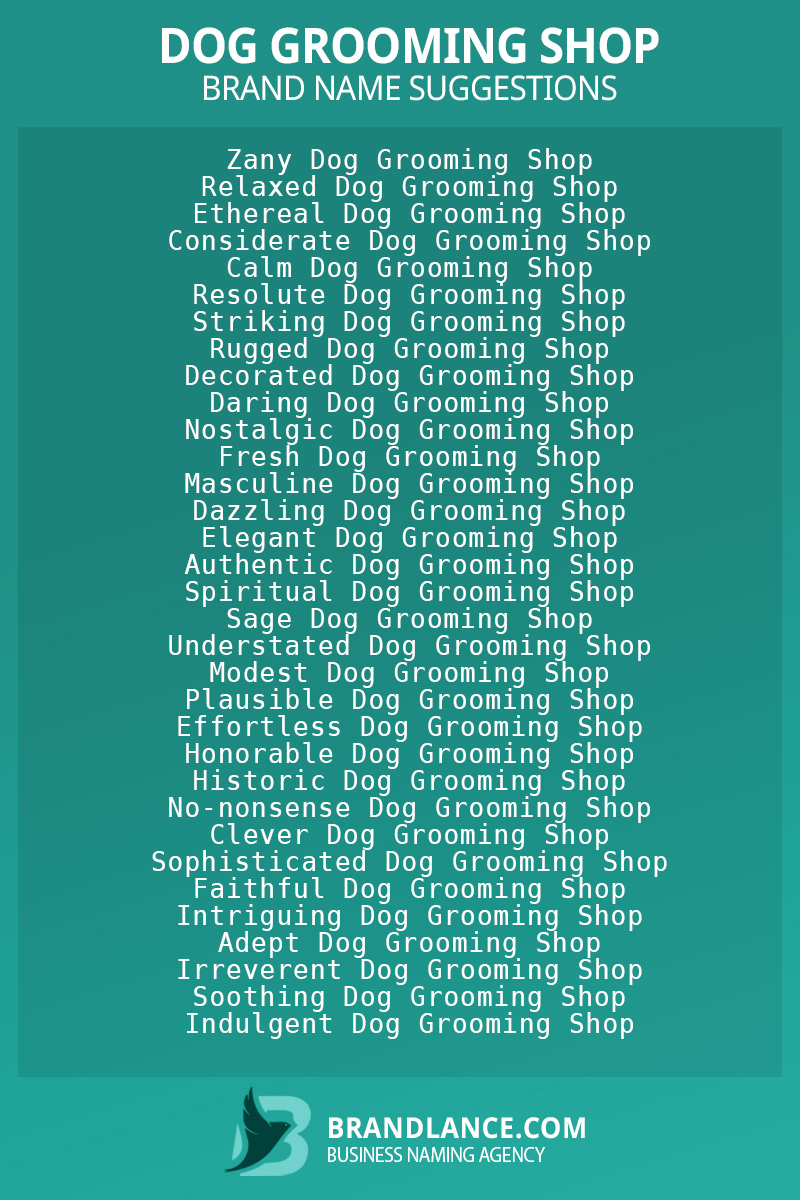 List of brand name ideas for newDog grooming shopcompanies