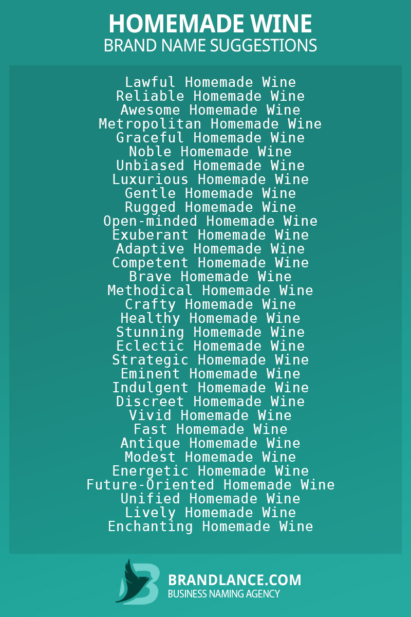 List of brand name ideas for newHomemade winecompanies