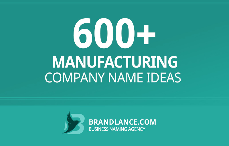 Manufacturing company name ideas for your new business venture