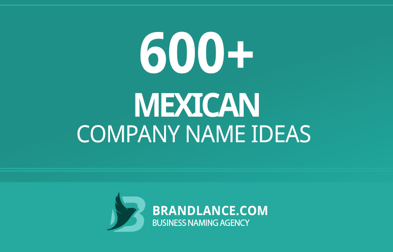 Mexican company name ideas for your new business venture