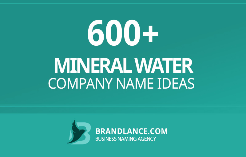 Mineral water company name ideas for your new business venture