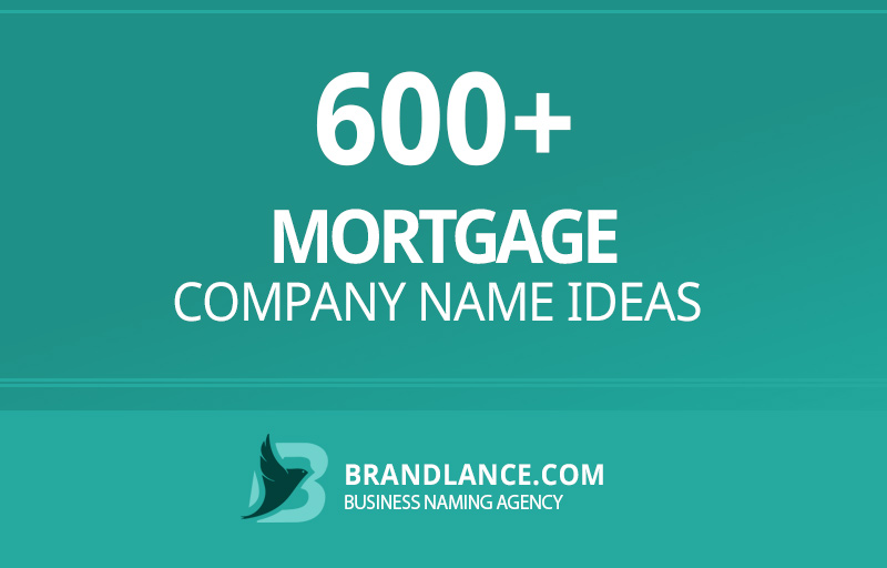 Mortgage company name ideas for your new business venture