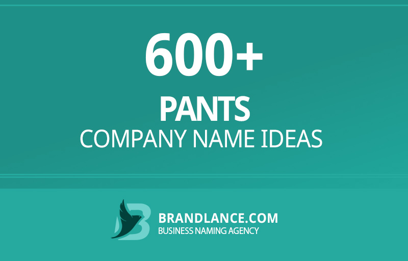 Pants company name ideas for your new business venture