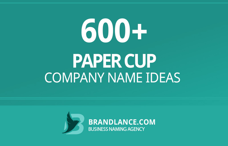Paper cup company name ideas for your new business venture