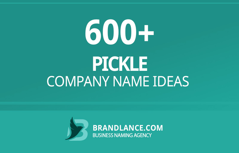Pickle company name ideas for your new business venture