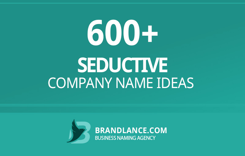 Seductive company name ideas for your new business venture