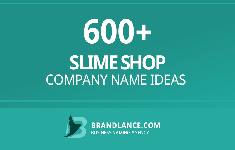 Slime shop company name ideas for your new business venture
