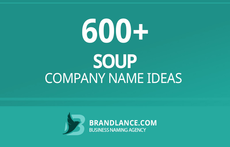 Soup company name ideas for your new business venture