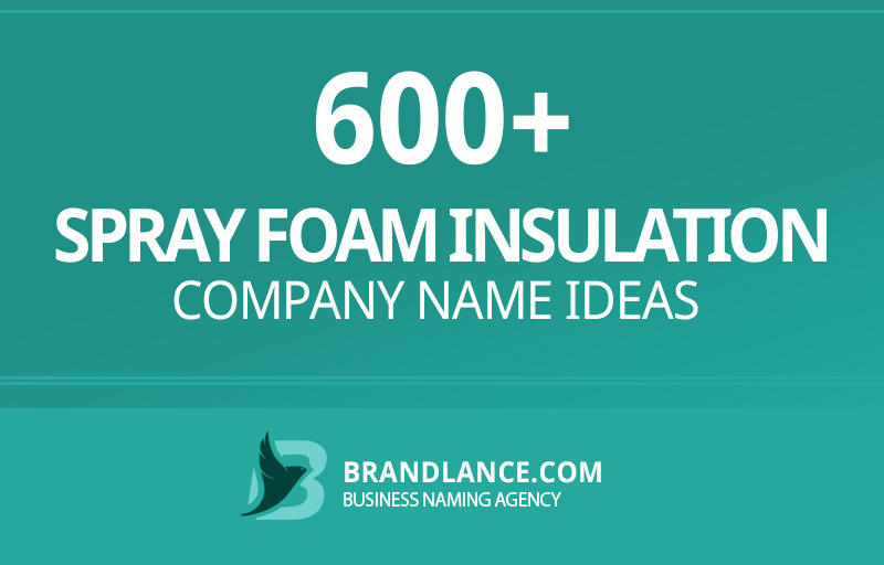 Spray foam insulation company name ideas for your new business venture