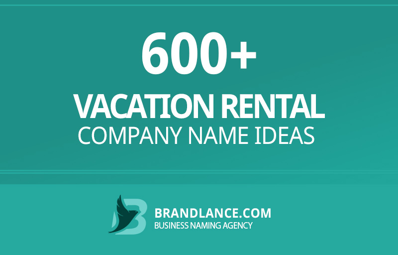 Vacation rental company name ideas for your new business venture
